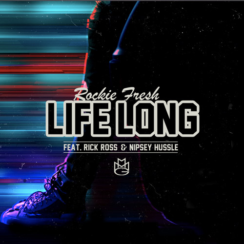 Rockie-Fresh-Life-Long-Feat.-Rick-Ross-Nipsey-Hussle